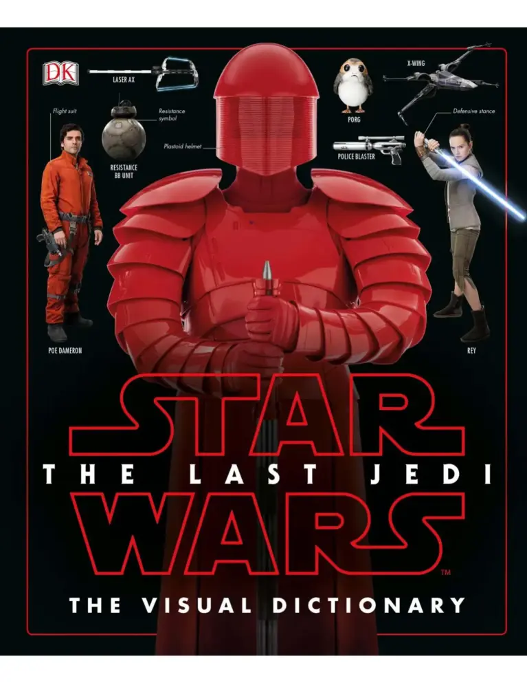 Star Wars: The Last Jedi: The Visual Dictionary