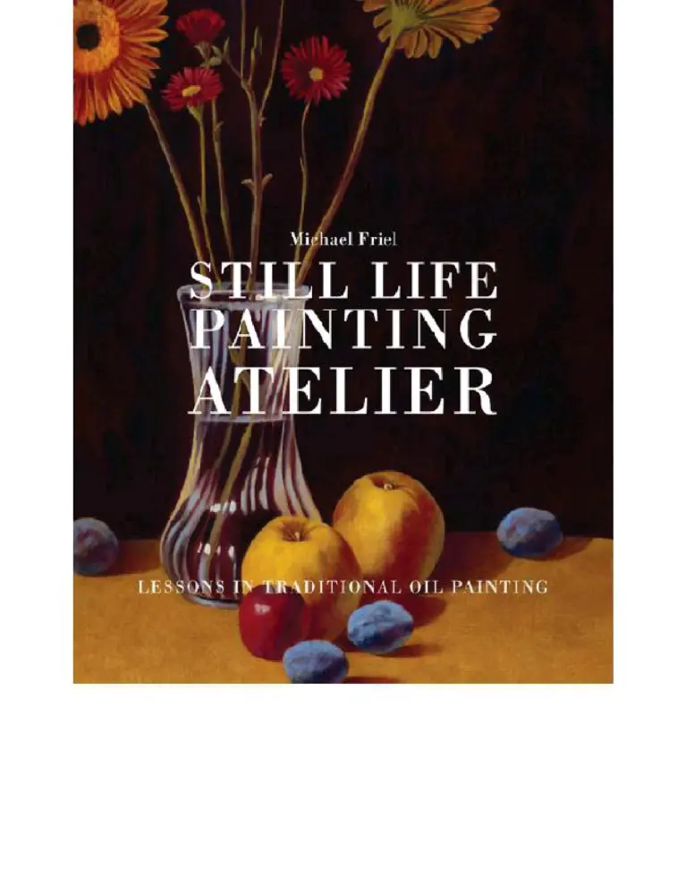 Still Life Painting Atelier: An Introduction to Oil Painting
