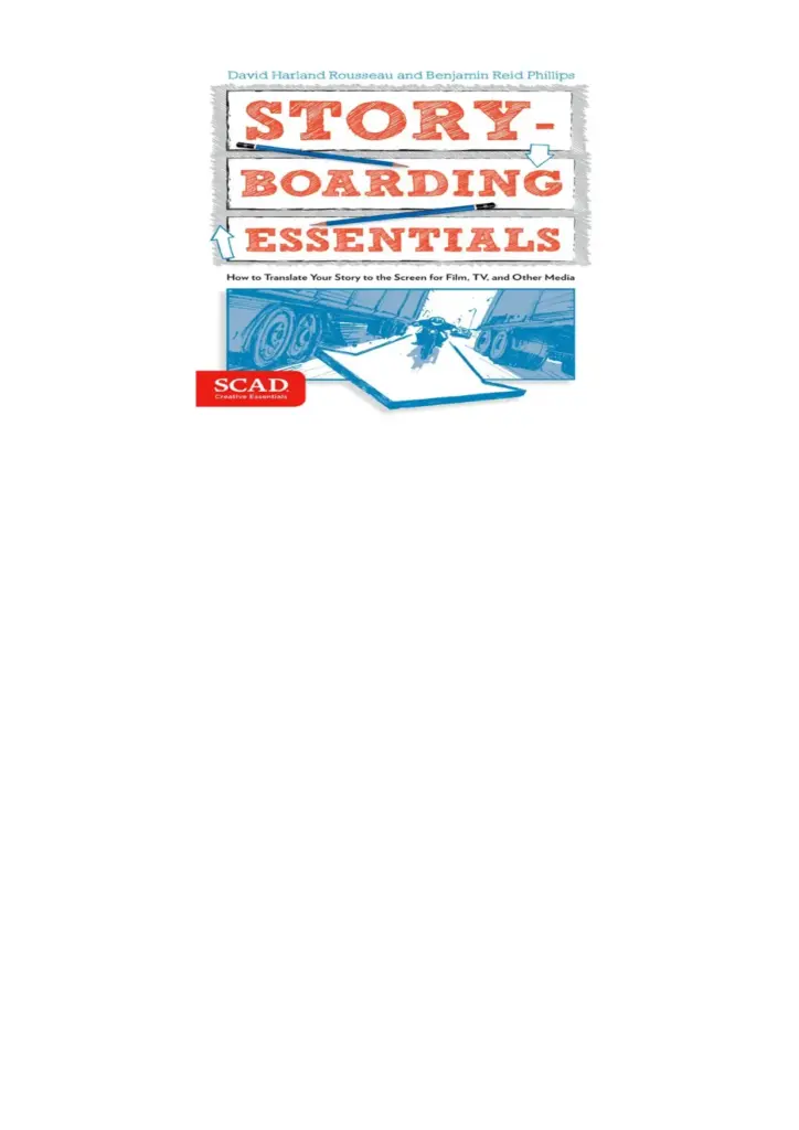 Storyboarding Essentials: How to Translate Your Story to the Screen for Film, TV, and Other Media