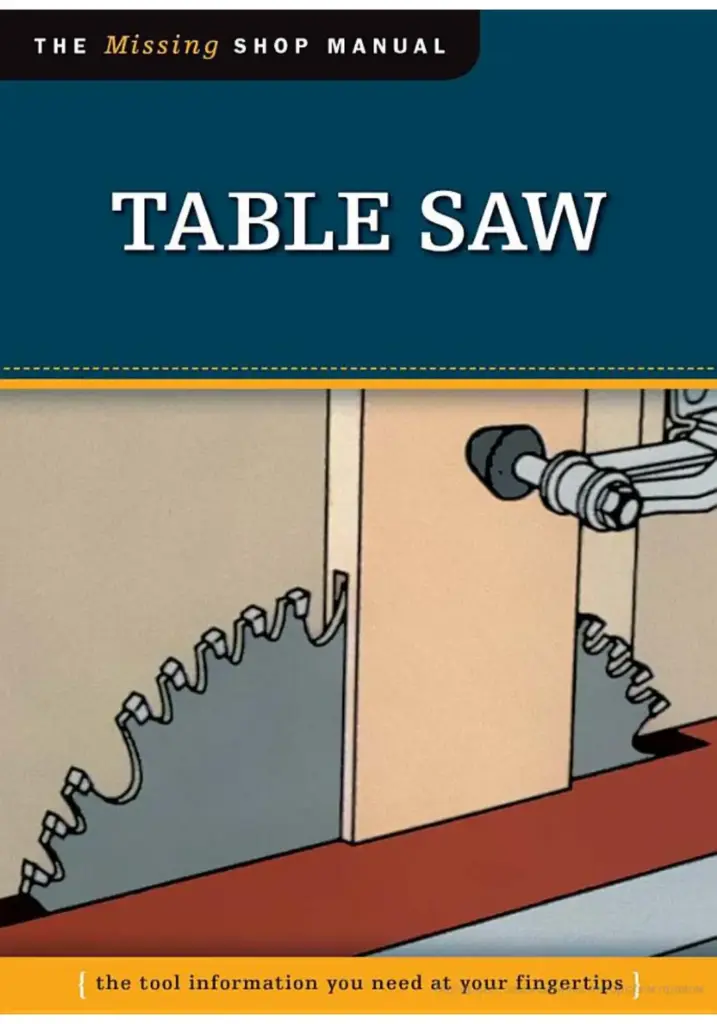 Table Saw (The Missing Shop Manual)
