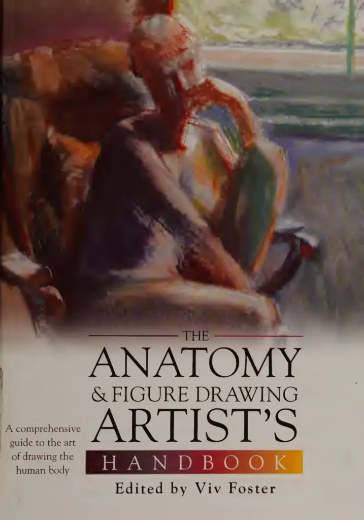 The Anatomy & Figure Drawing Artist’s Handbook