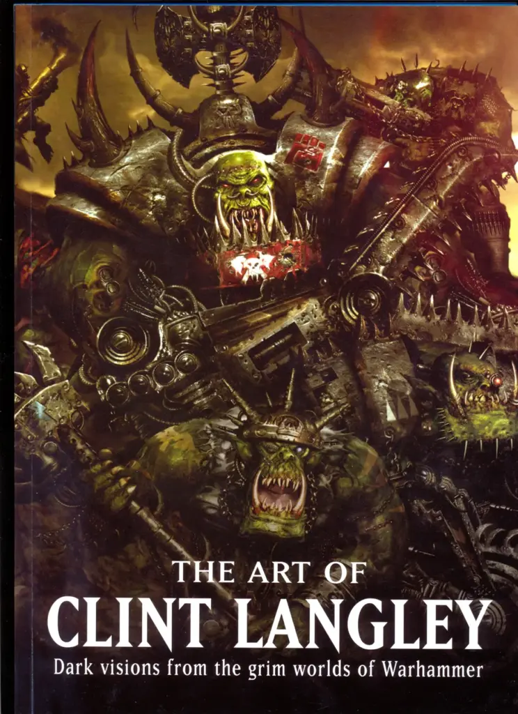 The Art of Clint Langley: Dark Visions from the Grim Worlds of Warhammer