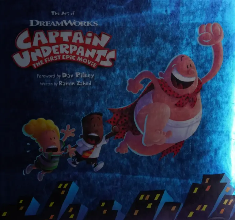 The Art of DreamWorks Captain Underpants: The First Epic Movie