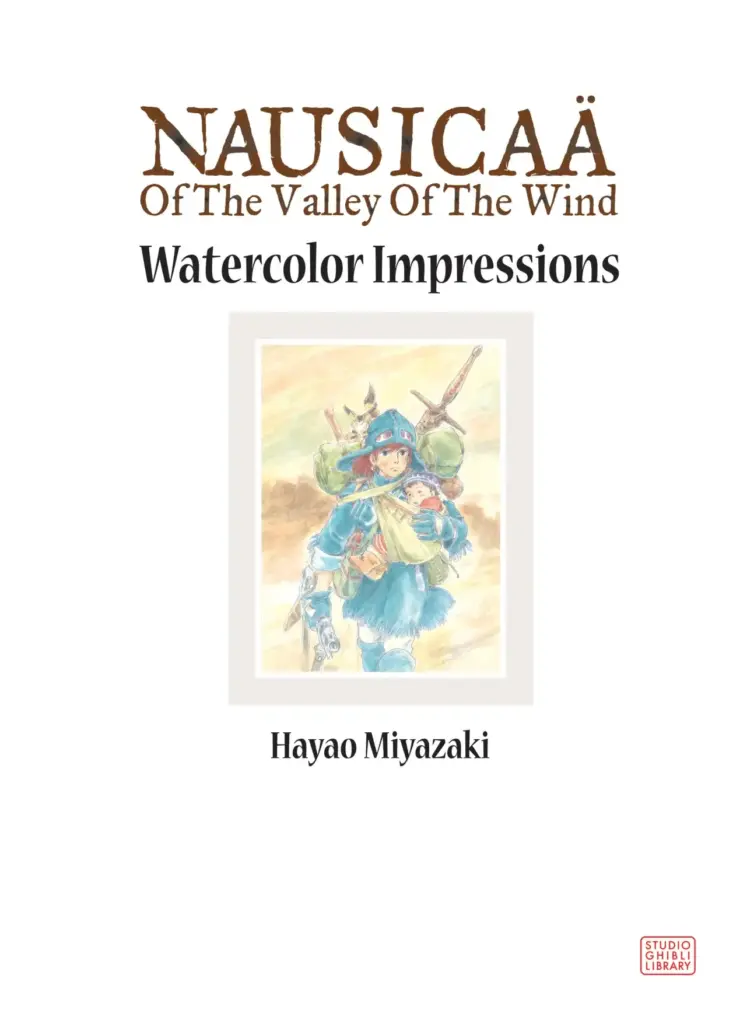 The Art of Nausicaa of the Valley of the Wind: Watercolor Impressions