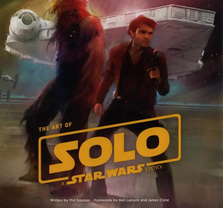 The Art of Solo: A Star Wars Story