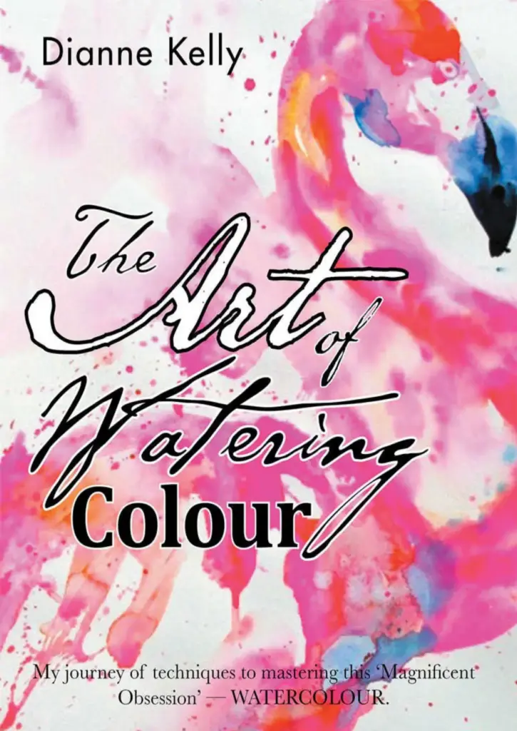 The Art of Watering Colour: My Journey of Techniques to Mastering This Magnificent Obsession — Watercolour