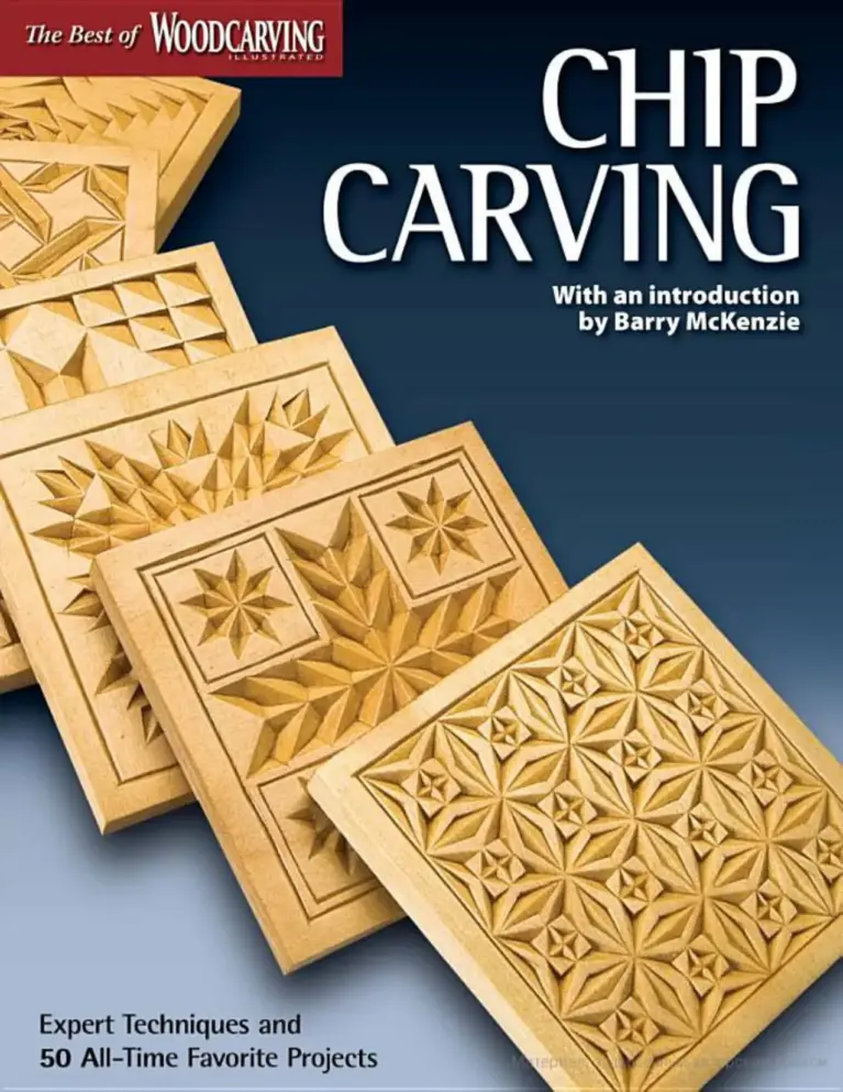 The Best of Woodcarving: Chip Carving: Expert Techniques and 50 All-Time Favorite Projects