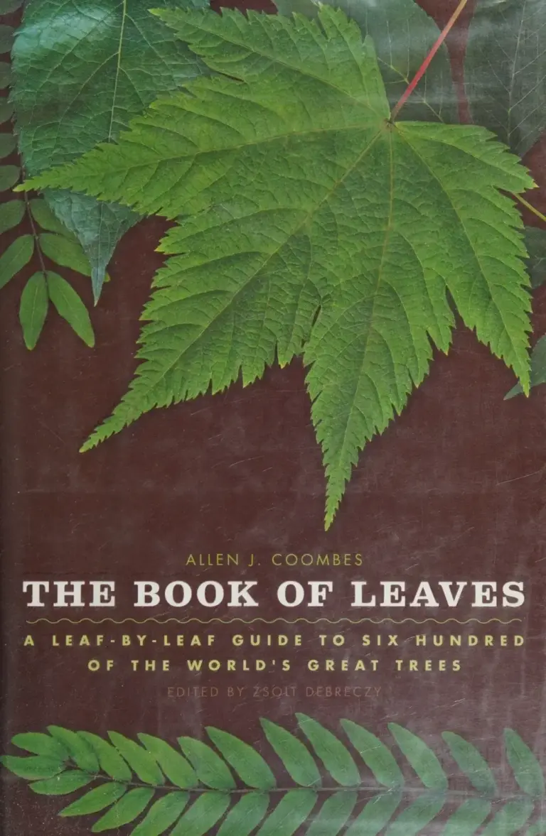 The Book of Leaves: A Leaf-by-Leaf Guide to Six Hundred of the World’s Great Trees
