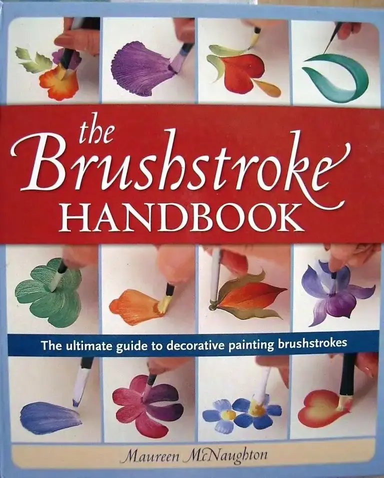The Brushstroke Handbook: The Ultimate Guide to Decorative Painting Brushstrokes