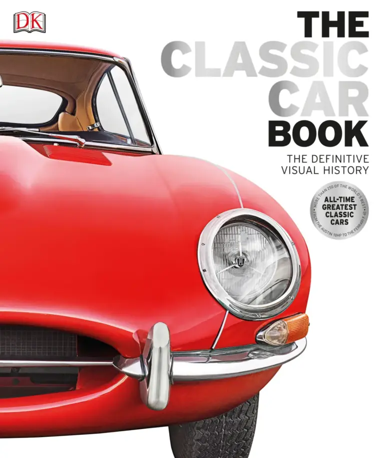 The Classic Car Book: The Definitive Visual History