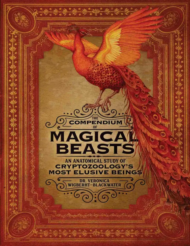 The Compendium of Magical Beasts: An Anatomical Study of Cryptozoology’s Most Elusive Beings