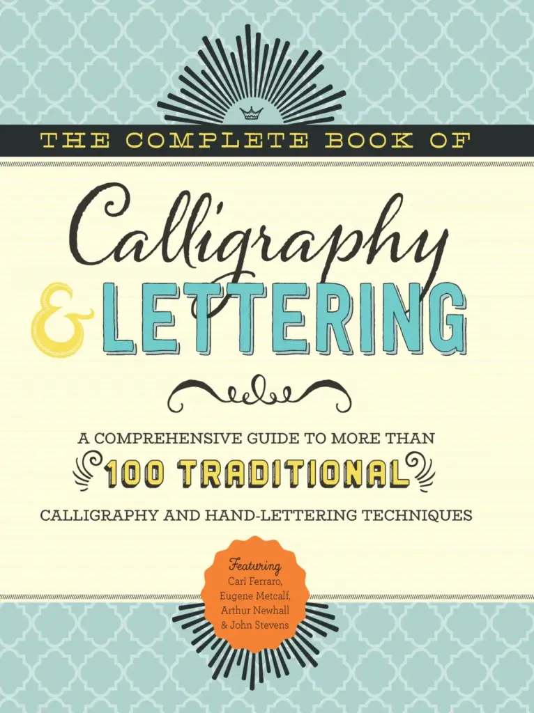 The Complete Book of Calligraphy & Lettering