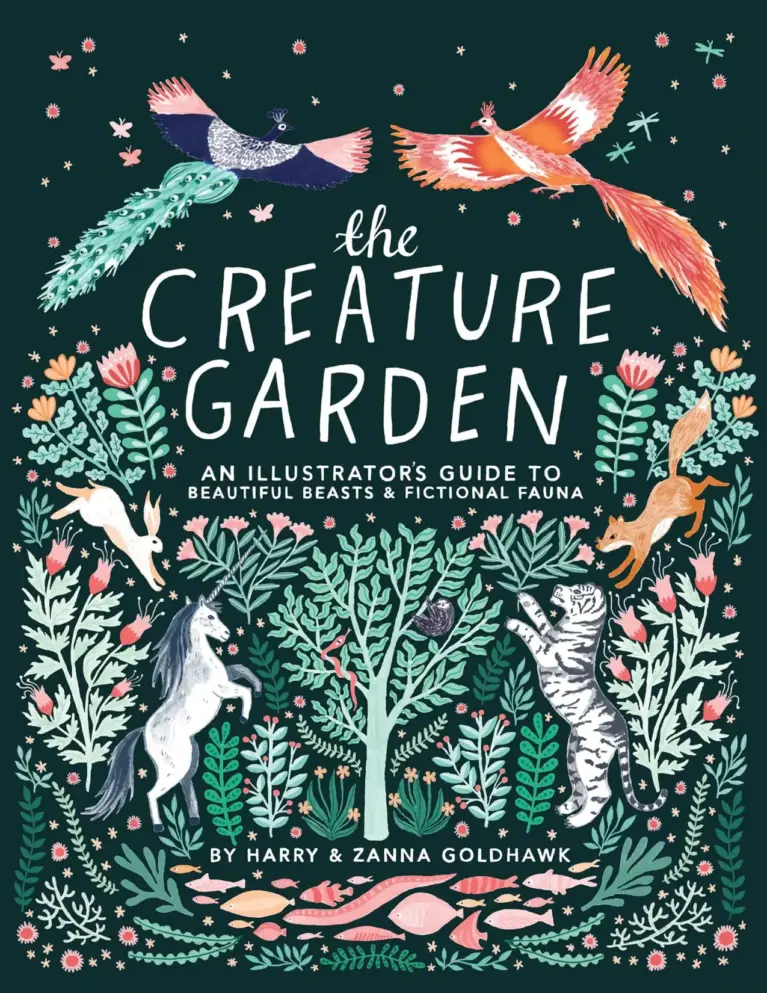 The Creature Garden: An Illustrator’s Guide to Beautiful Beasts & Fictional Fauna