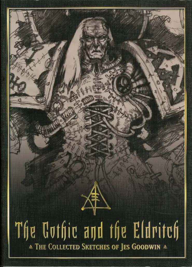 The Gothic and the Eldritch: The Collected Sketches of Jes Goodwin