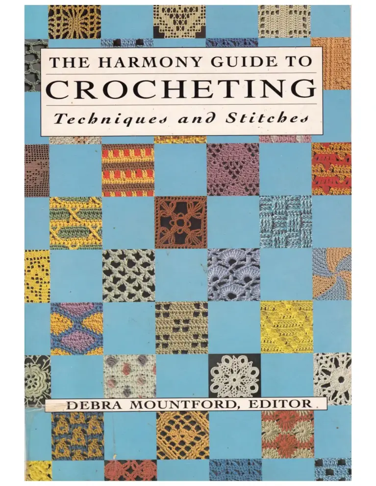 The Harmony Guide to Crocheting: Techniques and Stitches