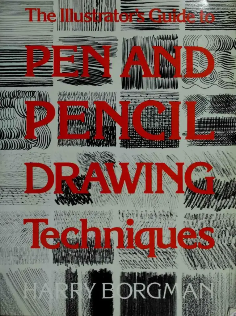 The Illustrator’s Guide to Pen and Pencil Drawing Techniques