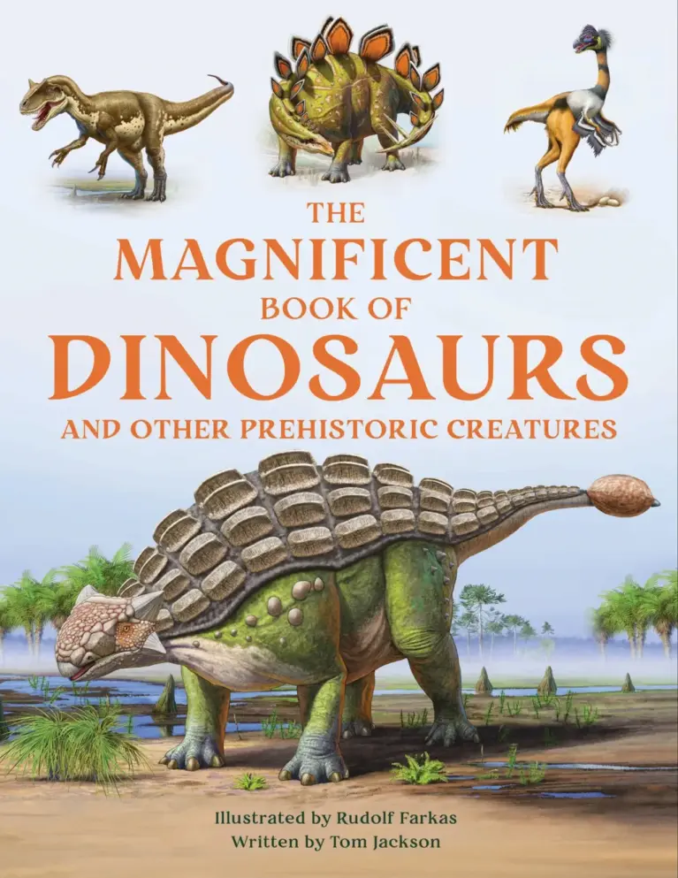 The Magnificent Book of Dinosaurs and Other Prehistoric Creatures
