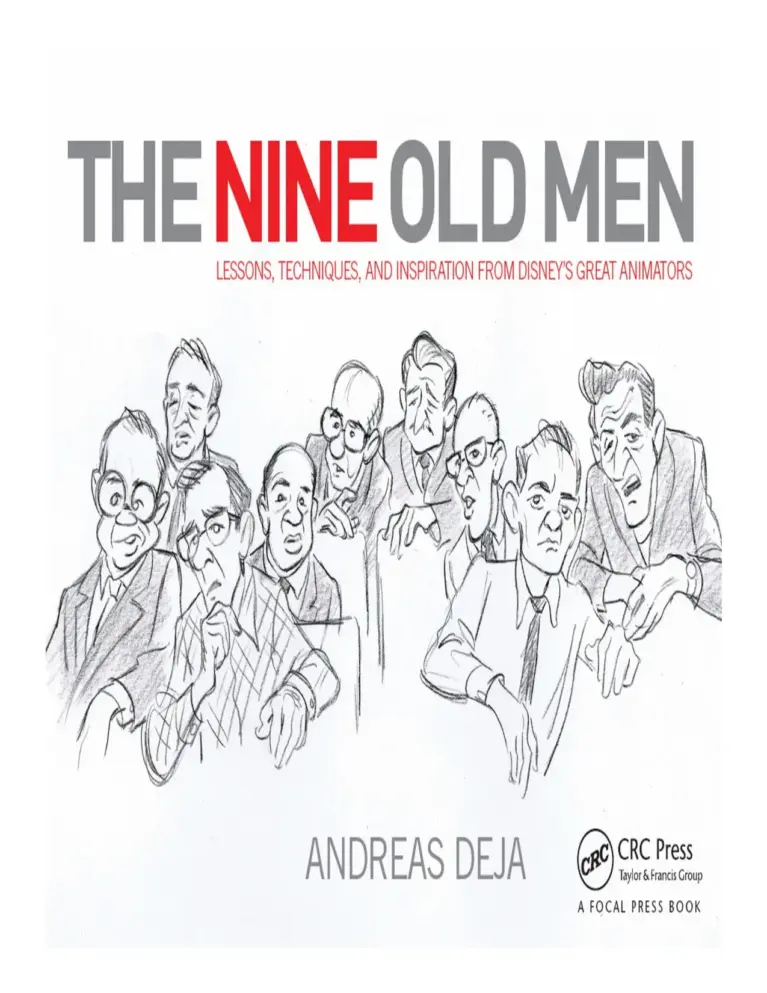 The Nine Old Men: Lessons, Techniques, and Inspiration from Disney’s Great Animators