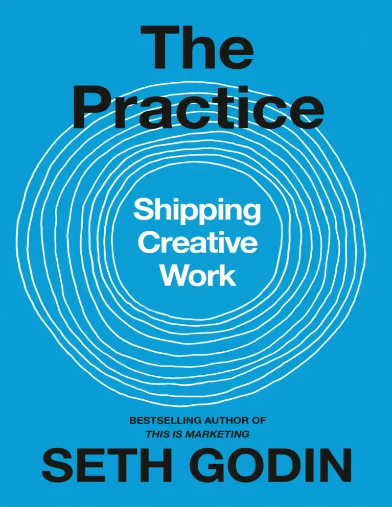 The Practice: Shipping Creative Work
