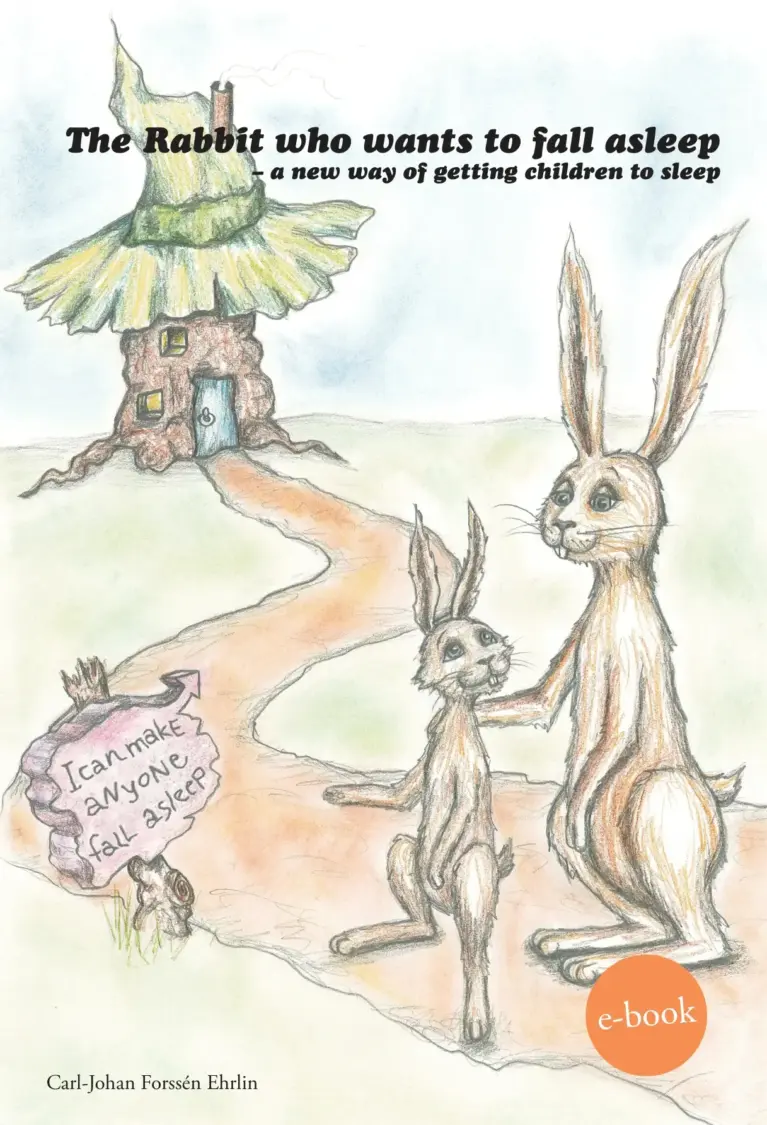 The Rabbit Who Wants to Fall Asleep: A New Way of Getting Children to Sleep