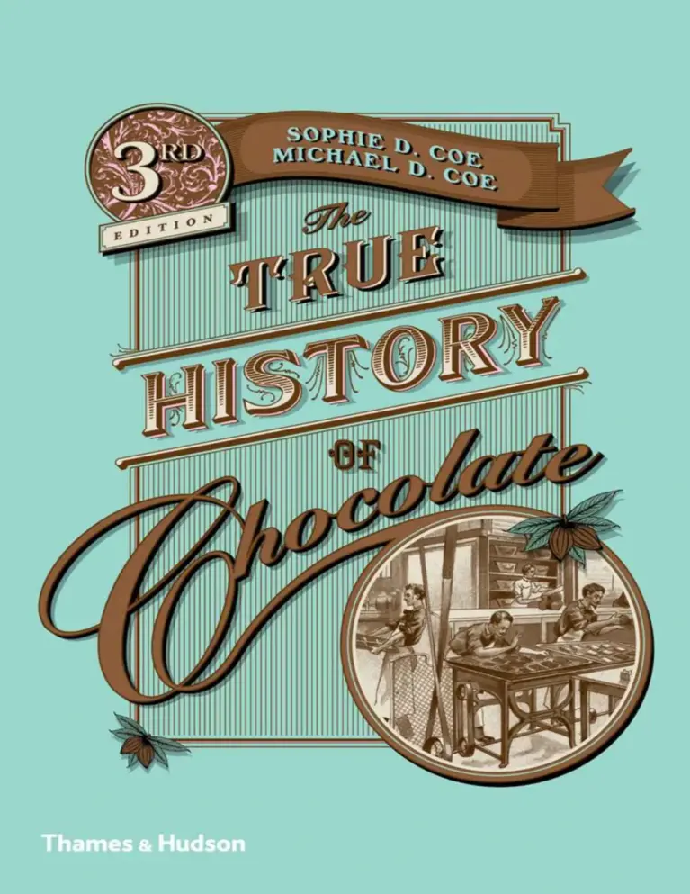 The True History of Chocolate: Third Edition