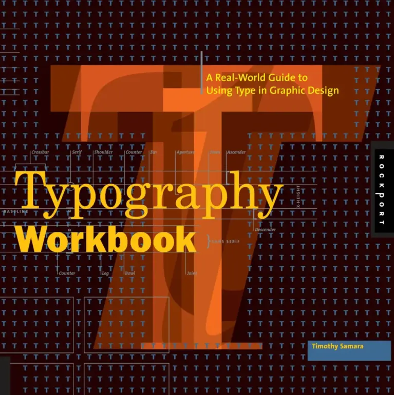 The Typography Workbook: A Real-World Guide to Using Type in Graphic Design