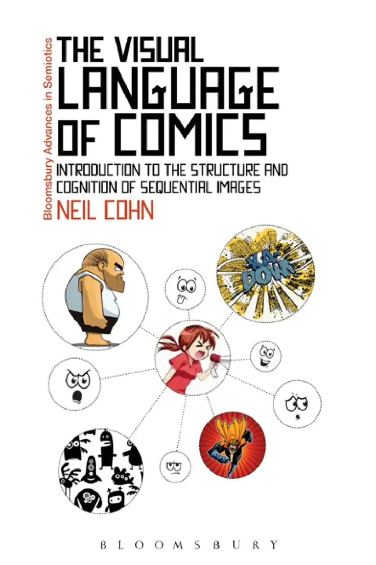 The Visual Language of Comics: Introduction to the Structure and Cognition of Sequential Images