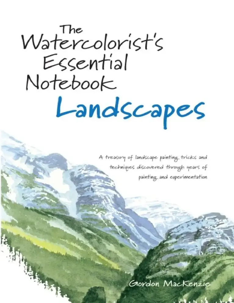 The Watercolorist’s Essential Notebook: Landscapes