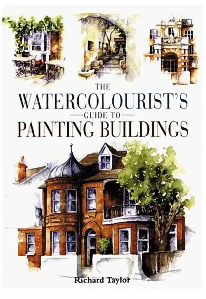 The Watercolourist’s Guide to Painting Buildings