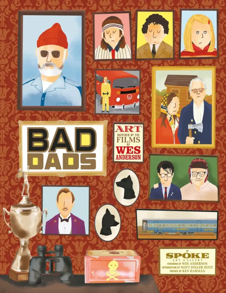 The Wes Anderson Collection: Bad Dads: Art Inspired by the Films of Wes Anderson