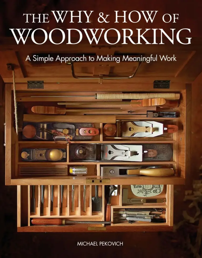 The Why and How of Woodworking: A Simple Approach to Making Meaningful Work