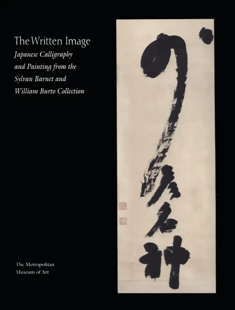 The Written Image: Japanese Calligraphy and Painting from the Sylvan Barnet and William Burto Collection
