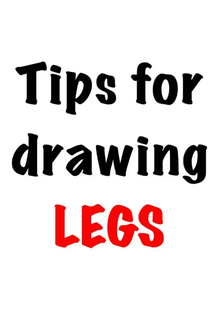 Tips for Drawing Legs