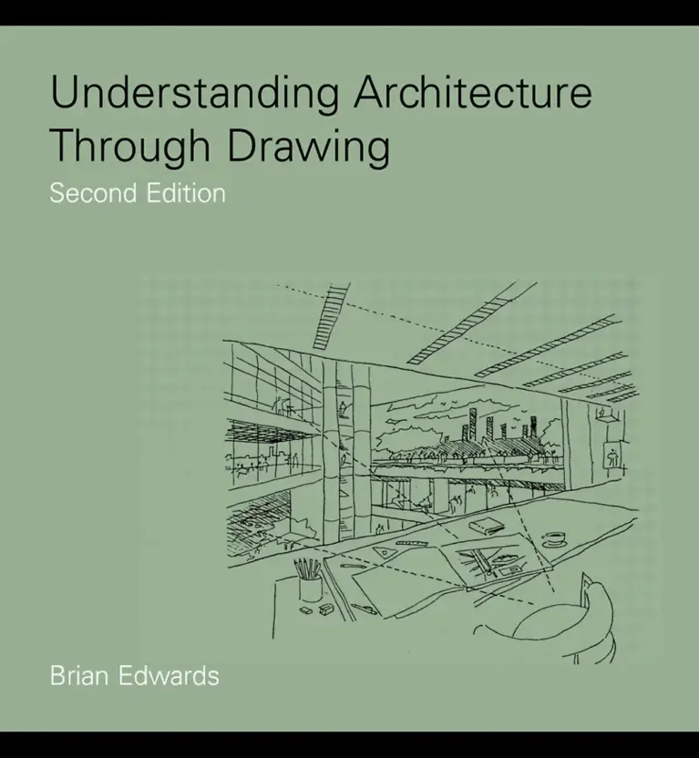 Understanding Architecture Through Drawing, Second Edition