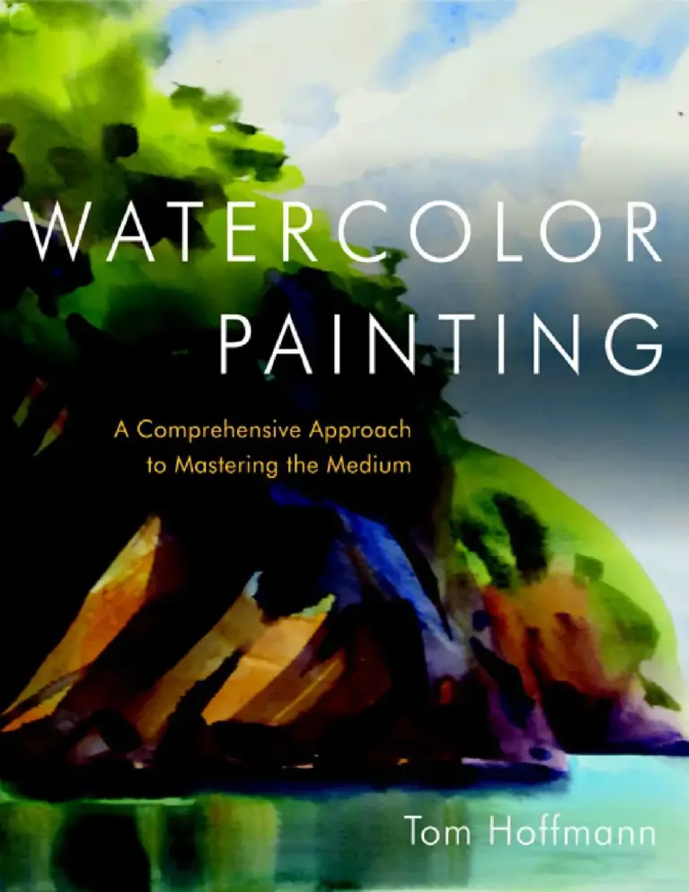 Watercolor Painting: A Contemporary Approach to Mastering the Medium
