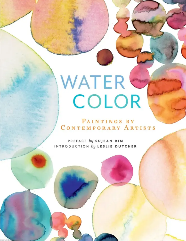 Watercolor: Paintings by Contemporary Artists
