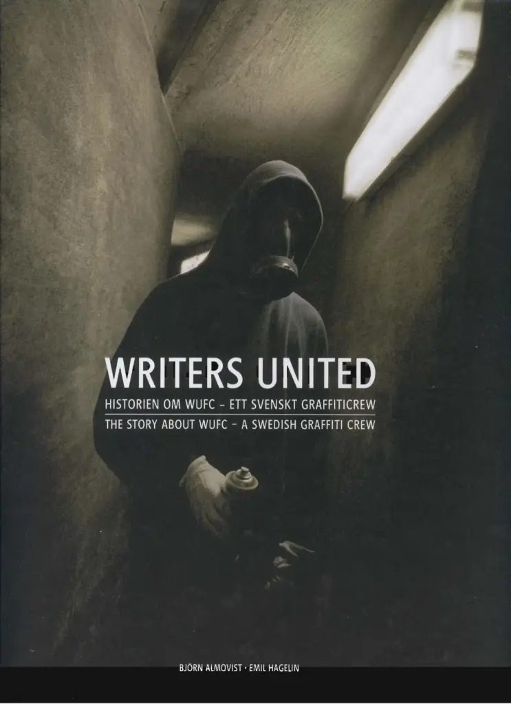 Writers United: Historien Om WUFC – Ett Svenskt Graffiticrew