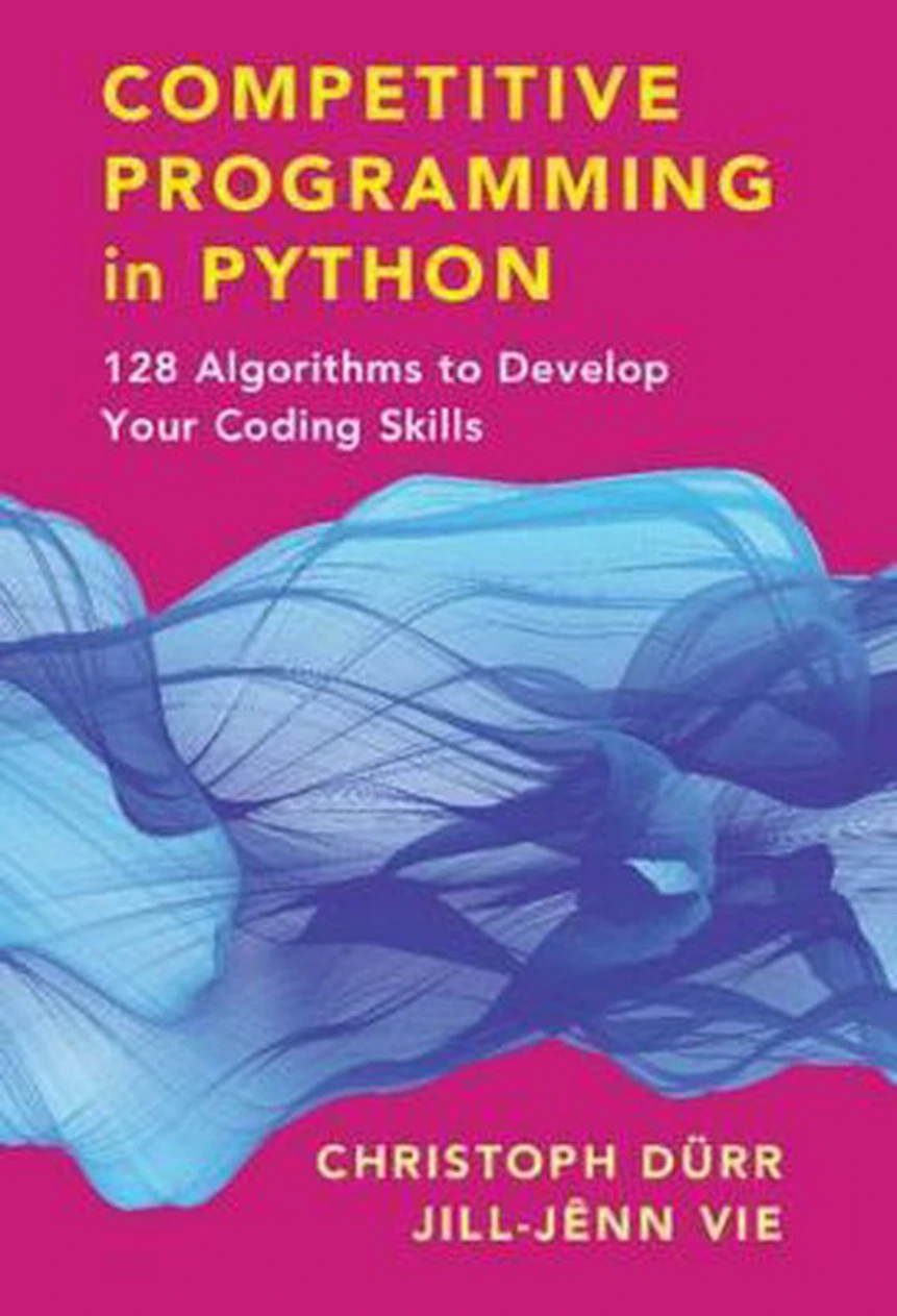 cover of competitive programming in python: 128 algorithms to develop your coding skills