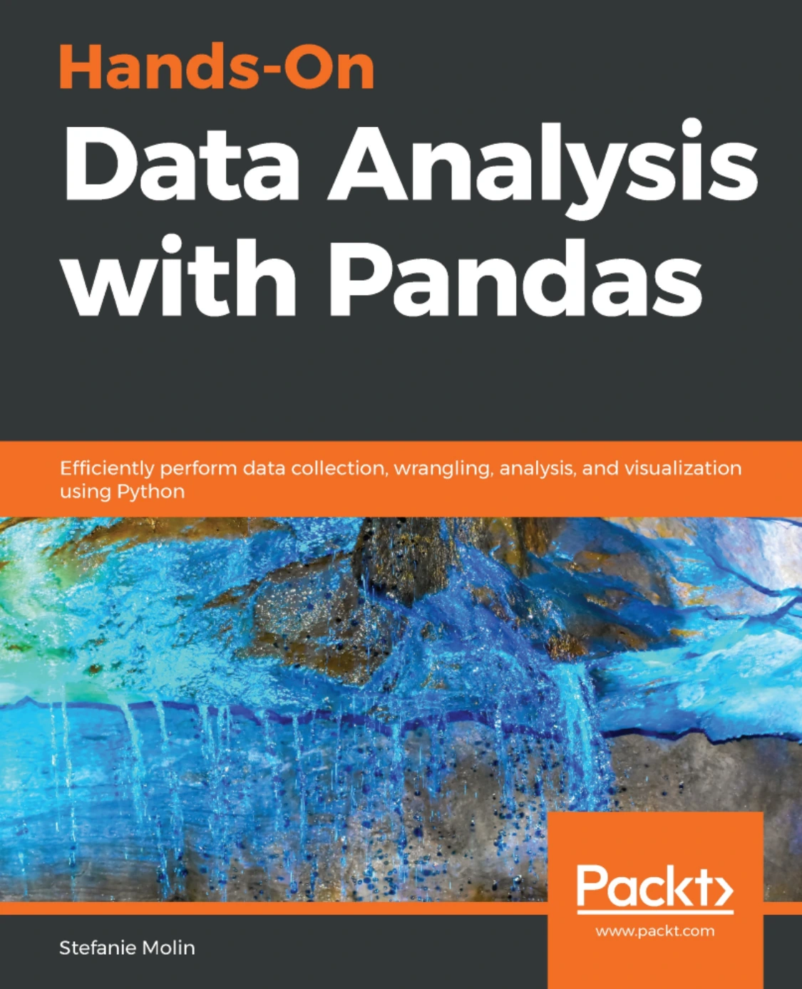 cover of hands-on data analysis with pandas: efficiently perform data collection, wrangling, analysis, and visualization using python