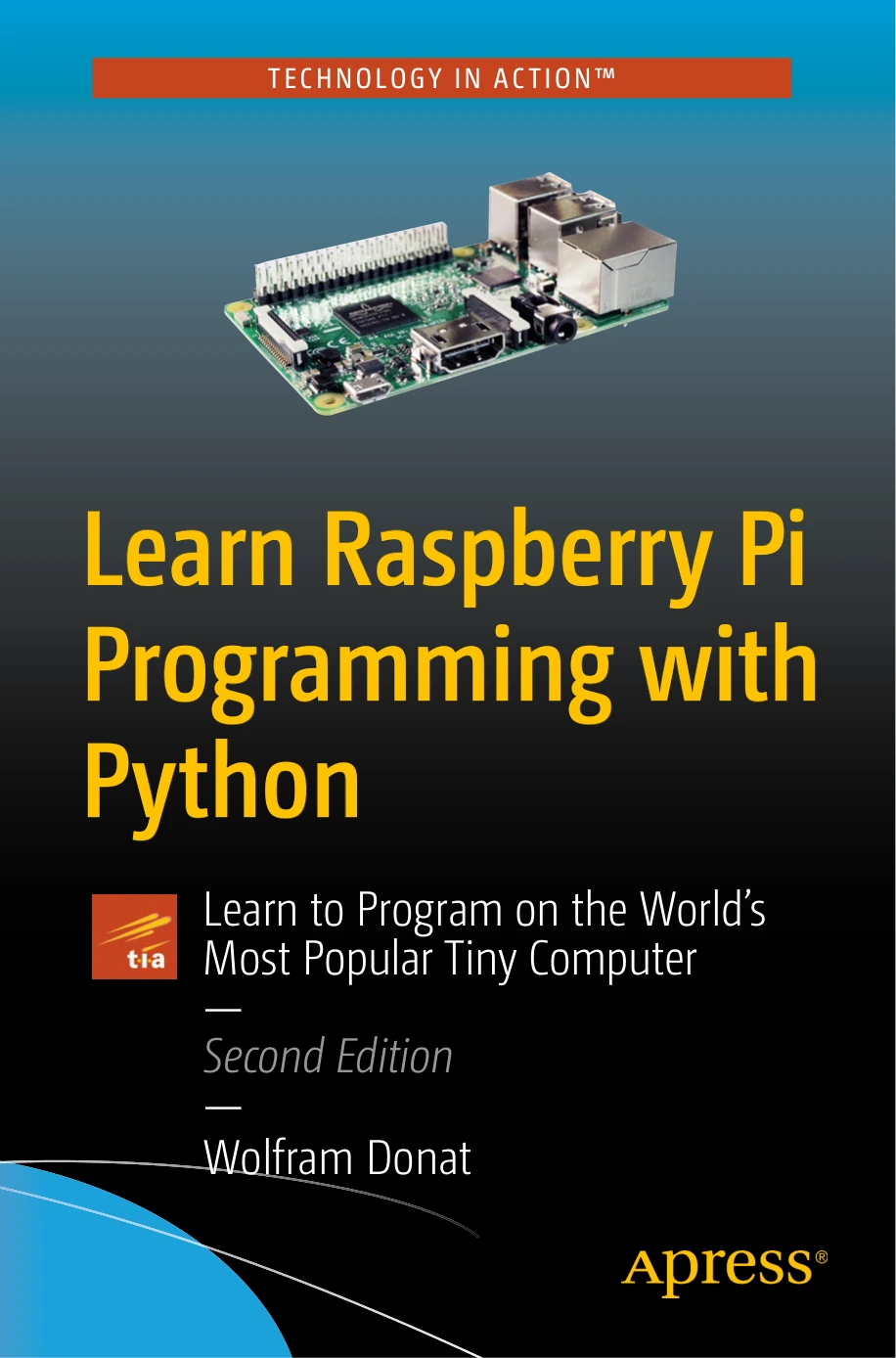 cover of learn raspberry pi programming with python: learn to program on the world's most popular tiny computer (second edition)