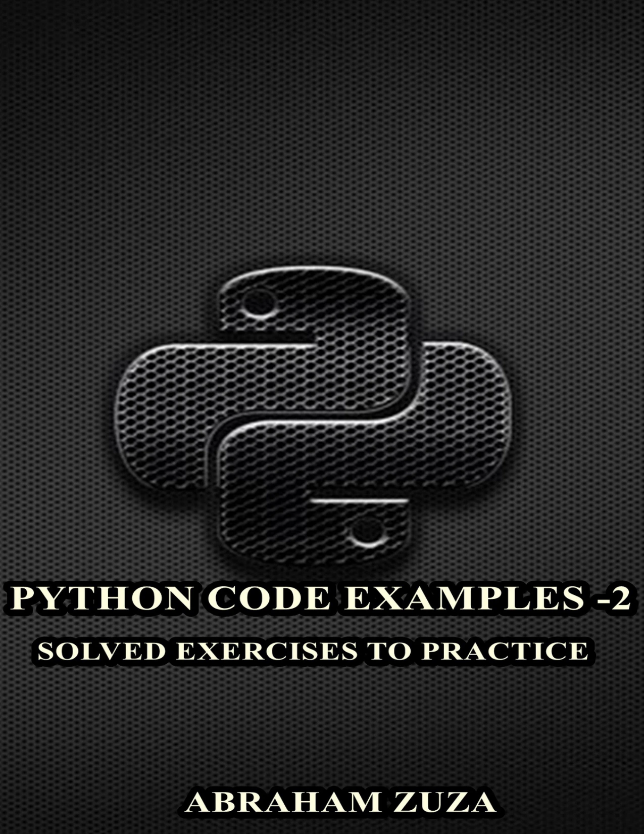 cover of python code examples - 2: solved exercises to practice | python code examples - 2