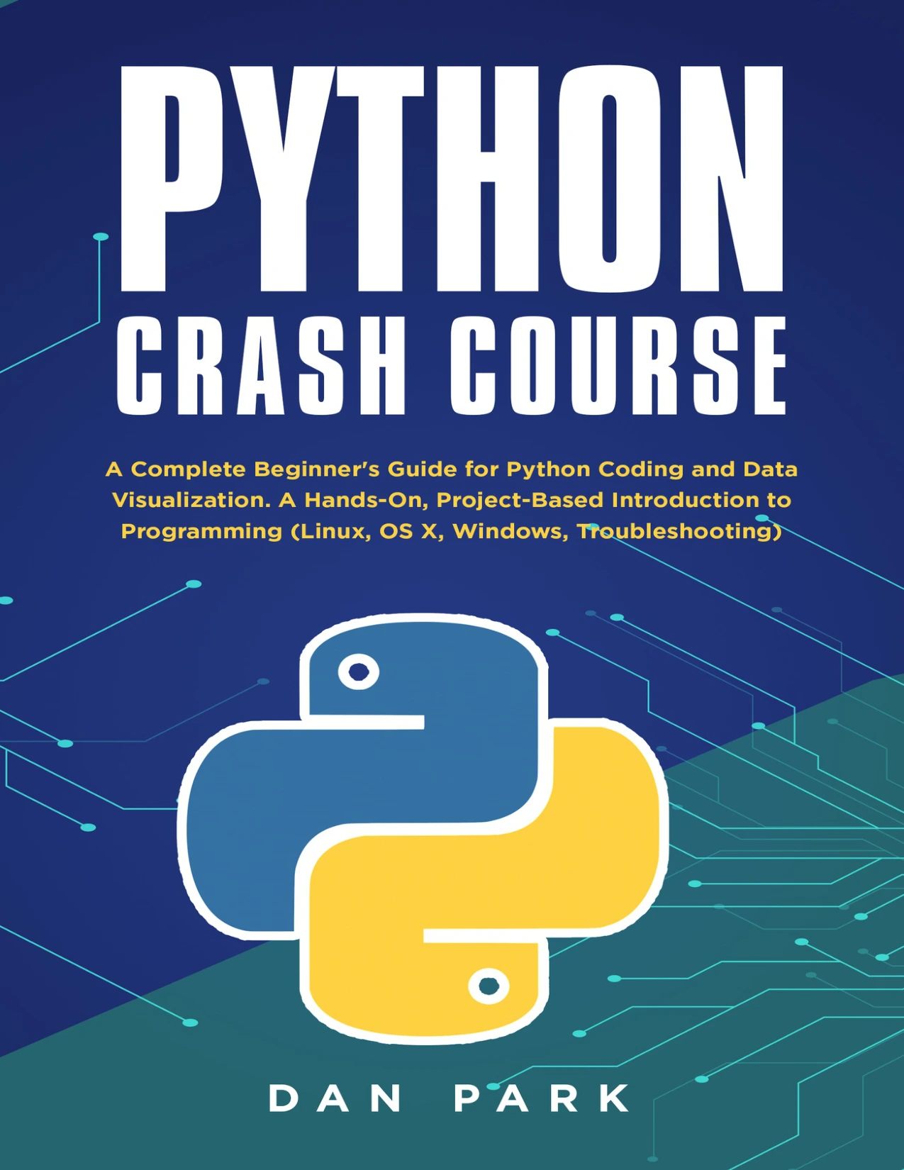 cover of python crash course: a complete beginner's guide for python coding and data visualization. a hands-on, project-based introduction to programming (linux, os x, windows, troubleshooting) | python crash course
