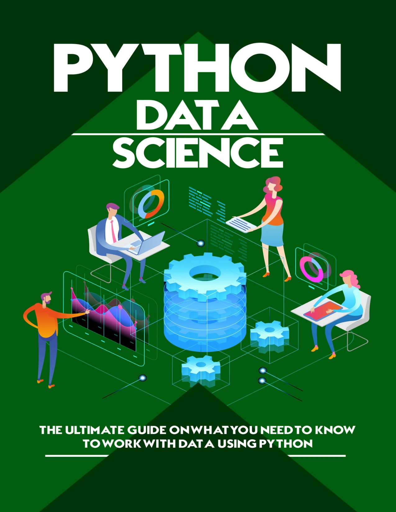 cover of python data science: the ultimate guide on what you need to know to work with data using python