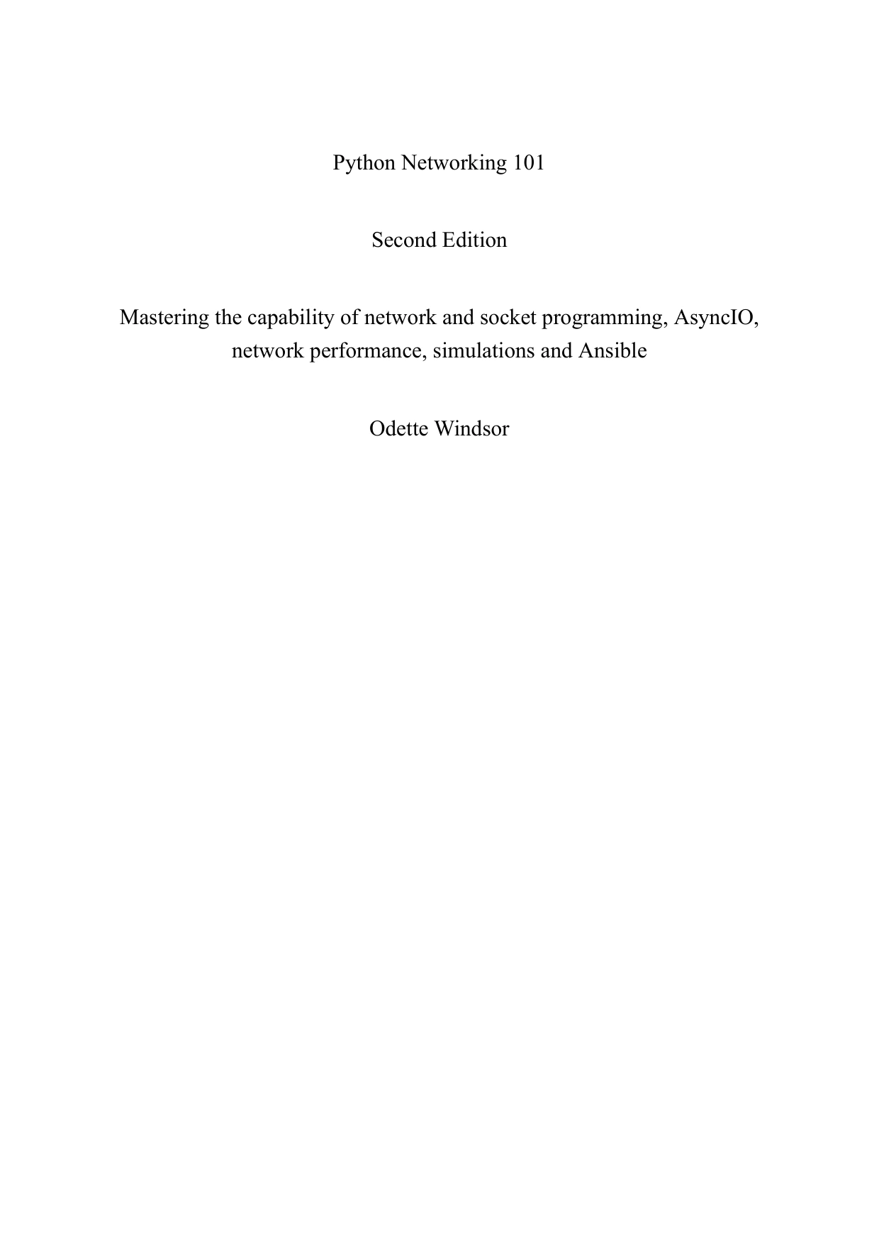 cover of python networking 101, second edition: mastering the capability of network and socket programming, asyncio, network performance, simulations and ansible