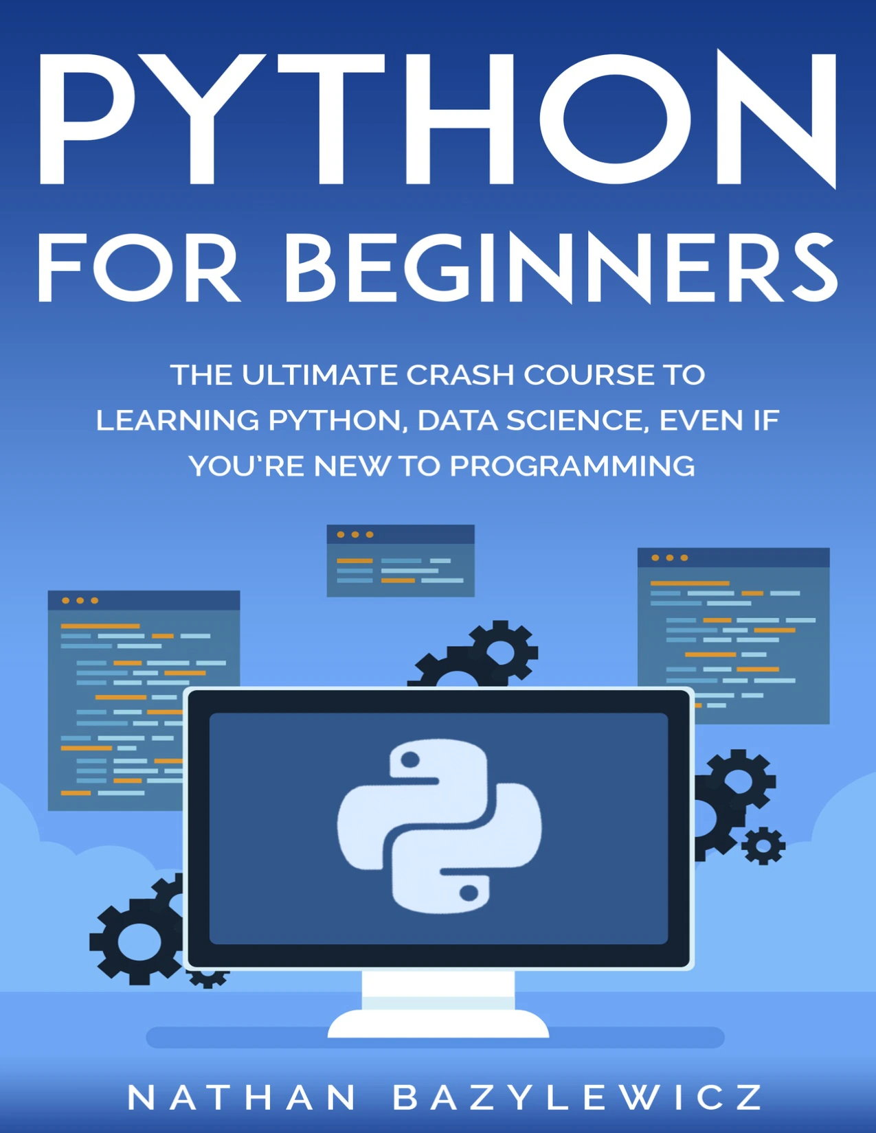 cover of python for beginners: the ultimate crash course to learning python, data science, even if you’re new to programming | python for beginners: the ultimate crash course to learning python, data science, even if you’re new to programming.