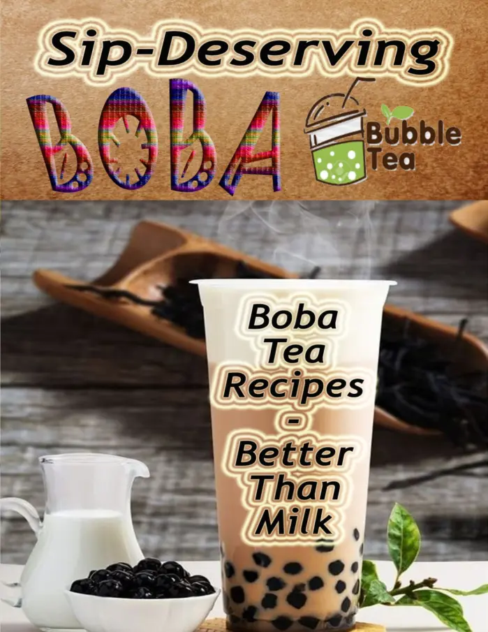 Sip-Deserving Boba Bubble Tea: Boba Tea Recipes Better Than Milk