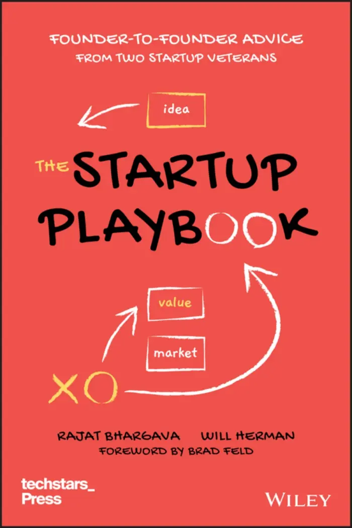 The Startup Playbook: Founder-to-Founder Advice from Two Startup Veterans