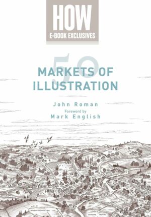 50 Markets of Illustration: A Showcase of Contemporary Illustrators