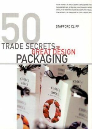 50 Trade Secrets of Great Design : Packaging by Stafford Cliff (1999, Hardcover)
