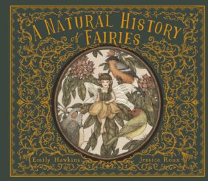 A Natural History of Fairies: From the Notebook of Professor Elsie Arbour